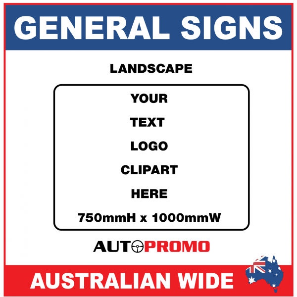 General Sign 750mmH x 1000mmW - Landscape